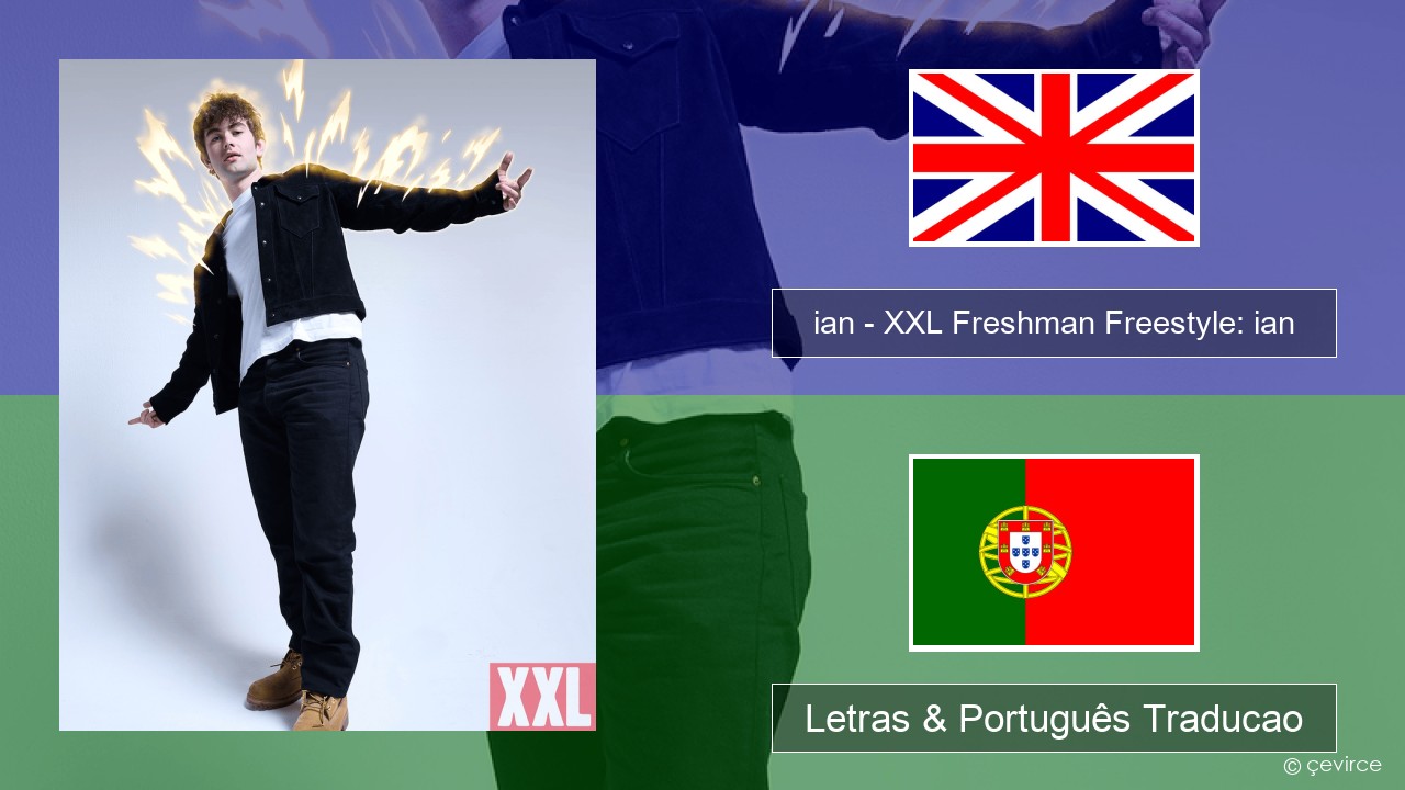 ian – XXL Freshman Freestyle: ian Inglês Letras & Português Traducao