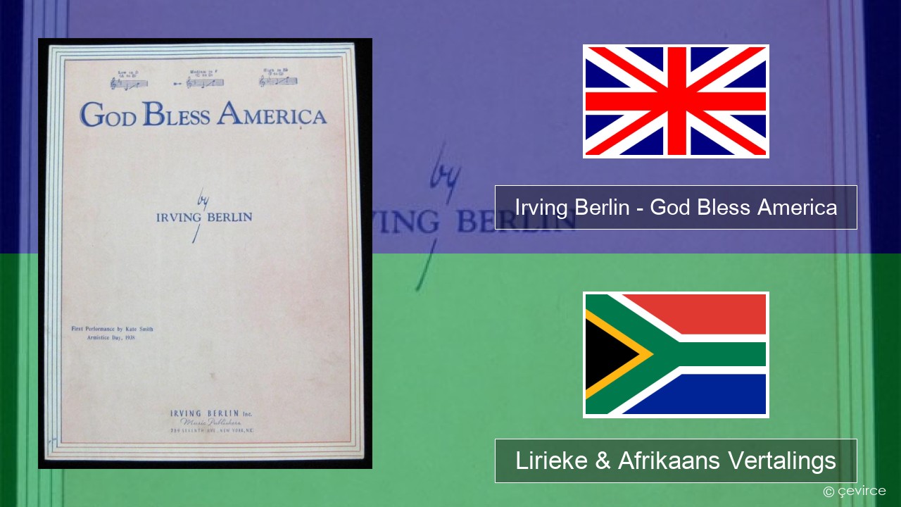 Irving Berlin – God Bless America Engels Lirieke & Afrikaans Vertalings