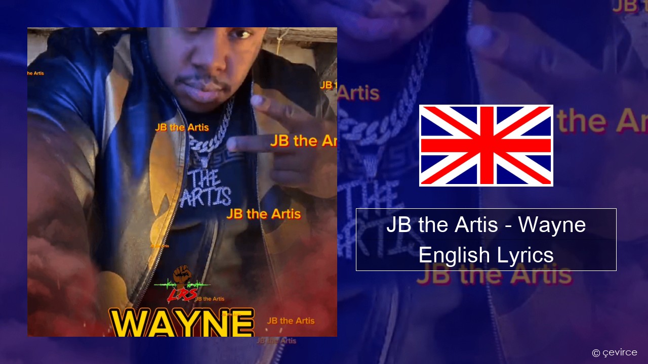 JB the Artis – Wayne English Lyrics