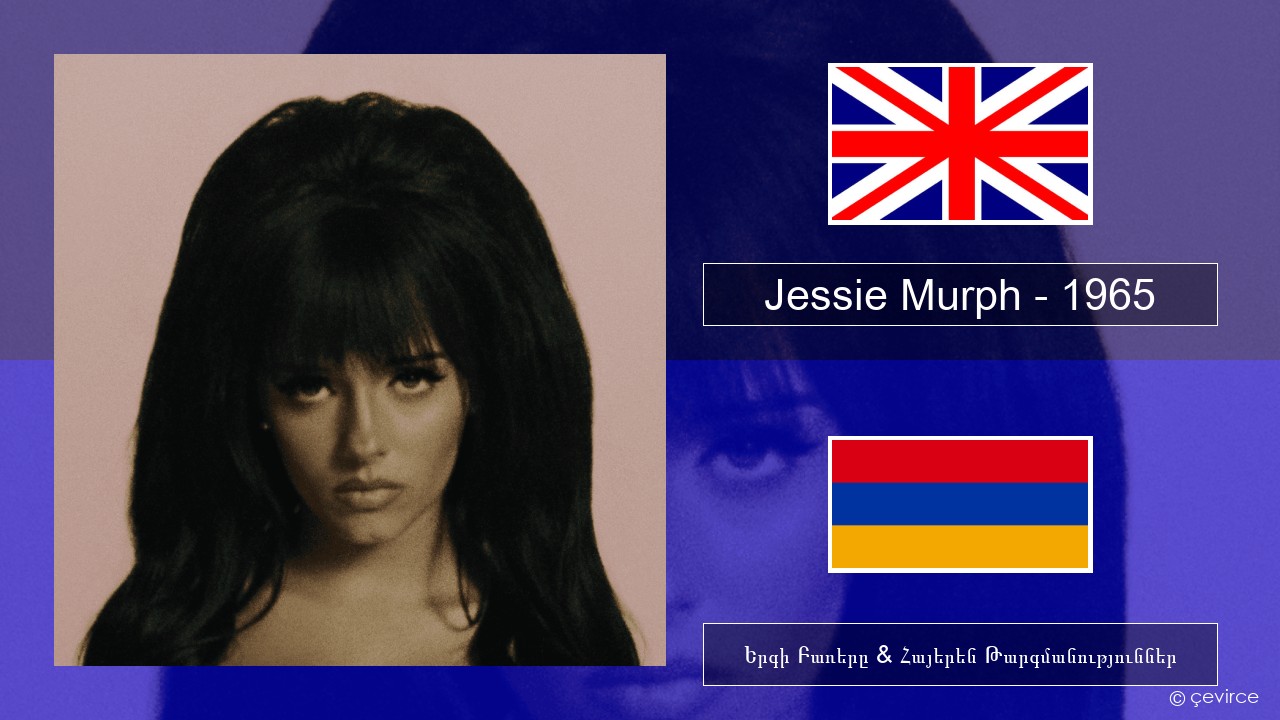 Jessie Murph – 1965 Անգլերեն Երգի Բառերը & Հայերեն Թարգմանություններ