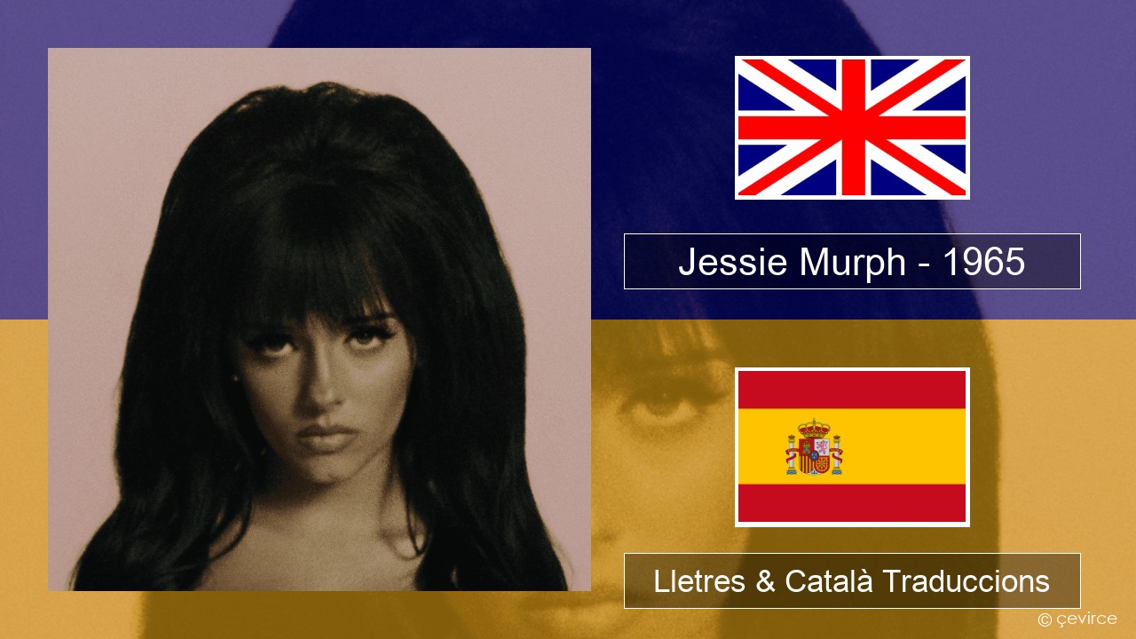 Jessie Murph – 1965 Anglès Lletres & Català Traduccions
