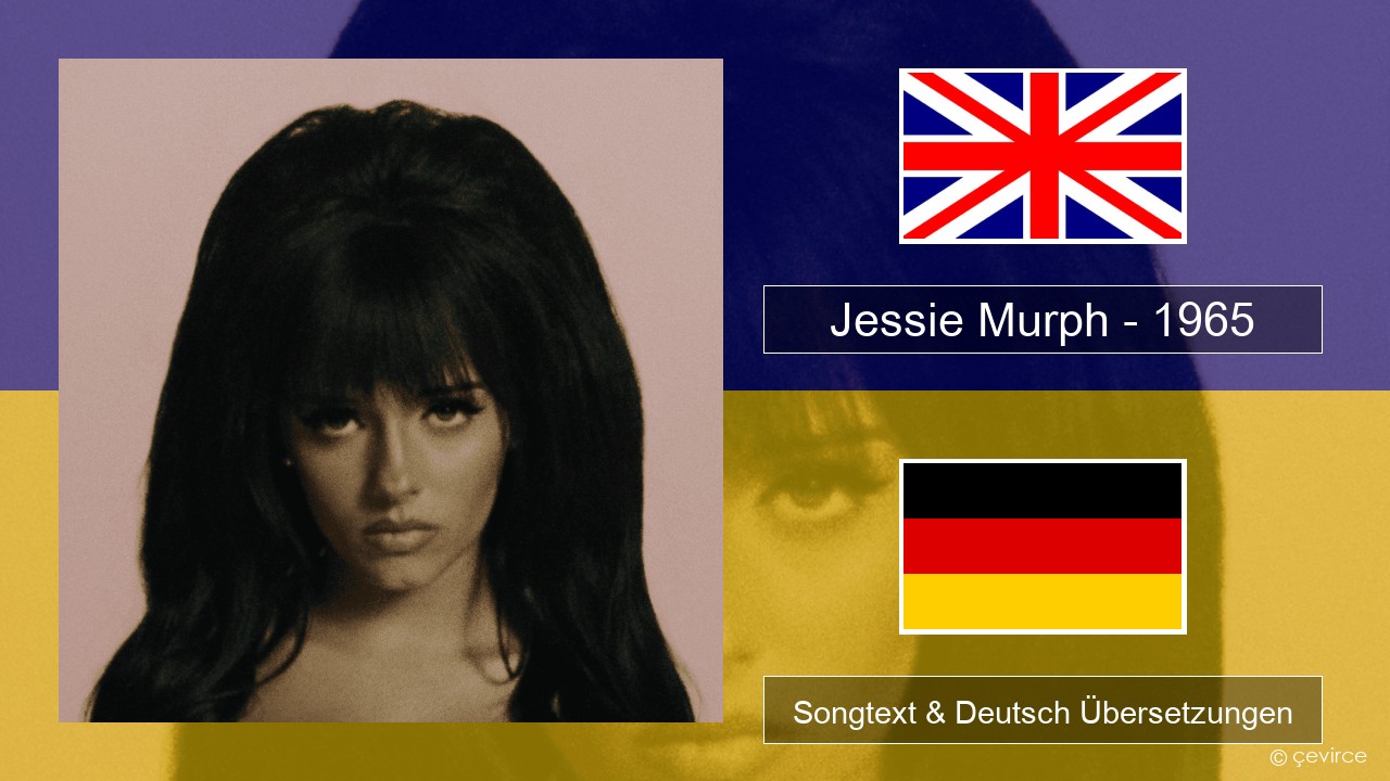 Jessie Murph – 1965 Englisch Songtext & Deutsch Übersetzungen