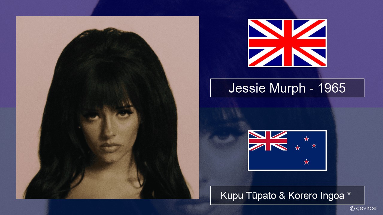Jessie Murph – 1965 Ingoa *  Kupu Tūpato & Korero Ingoa *