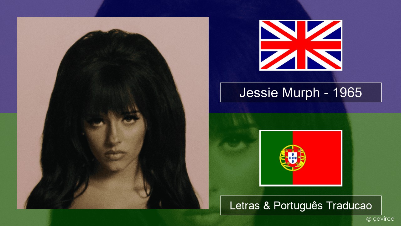Jessie Murph – 1965 Inglês Letras & Português Traducao