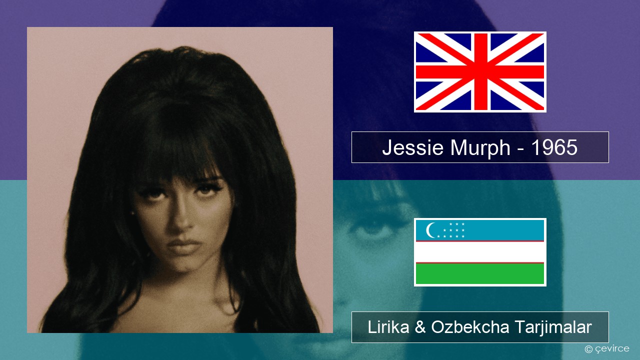 Jessie Murph – 1965 Ingliz tili Lirika & Ozbekcha Tarjimalar