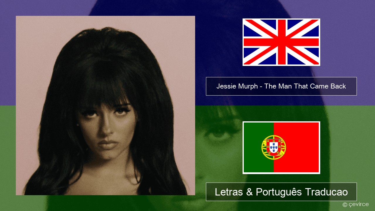 Jessie Murph – The Man That Came Back Inglês Letras & Português Traducao