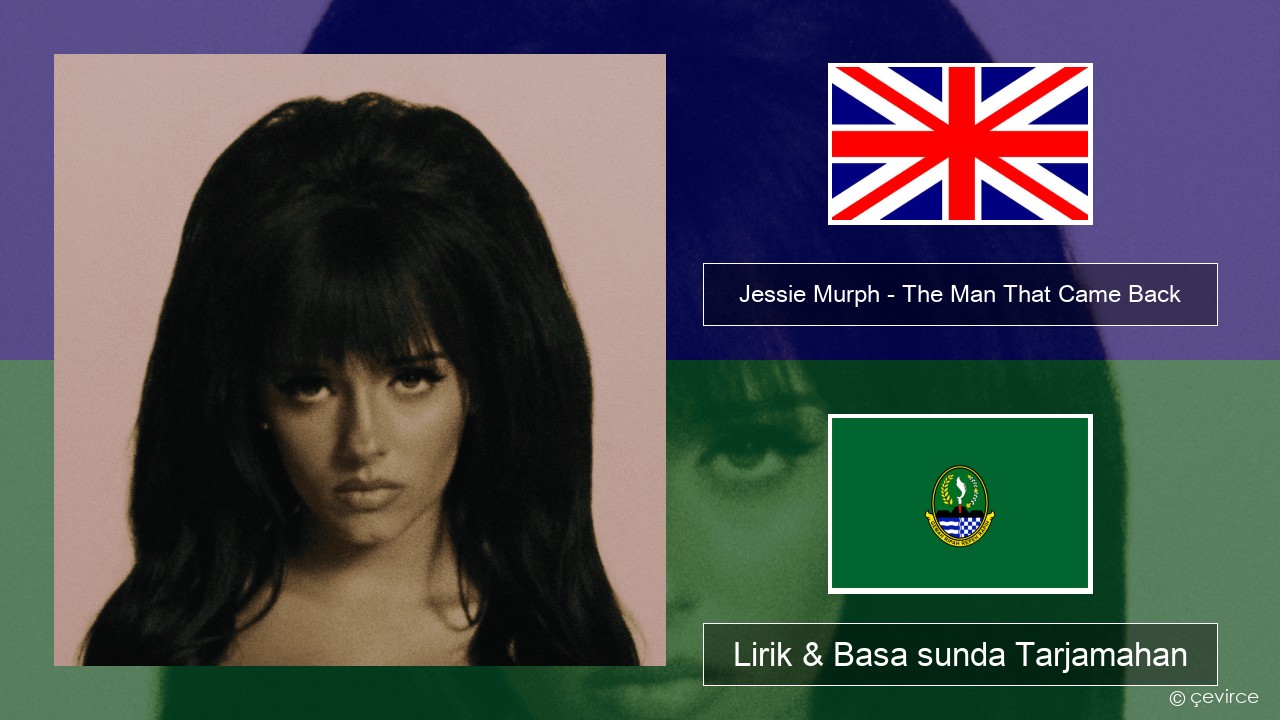 Jessie Murph – The Man That Came Back Basa inggris Lirik & Basa sunda Tarjamahan