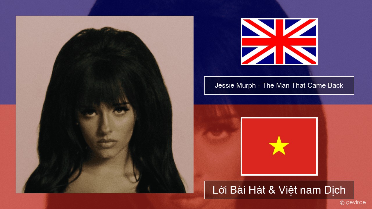 Jessie Murph – The Man That Came Back Tiếng anh Lời Bài Hát & Việt nam Dịch