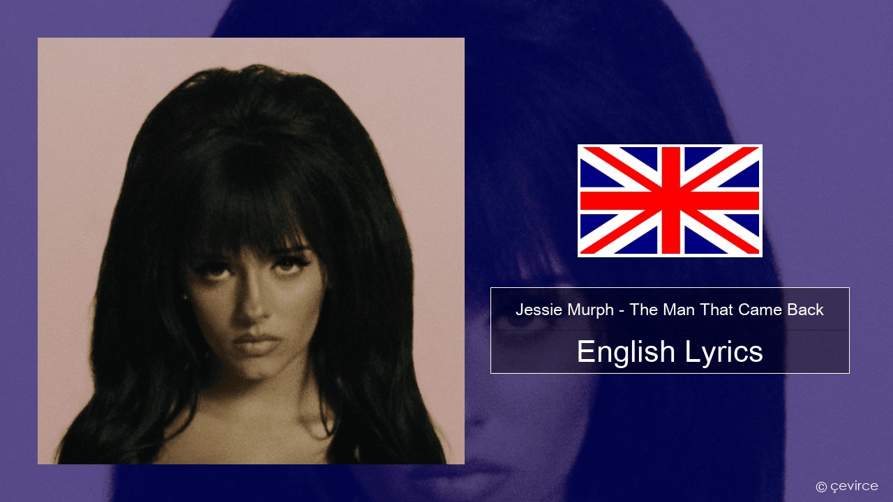 Jessie Murph – The Man That Came Back English Lyrics
