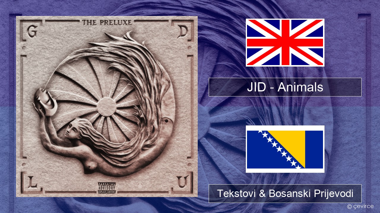 JID – Animals (Pt. I) Engleski Tekstovi & Bosanski Prijevodi