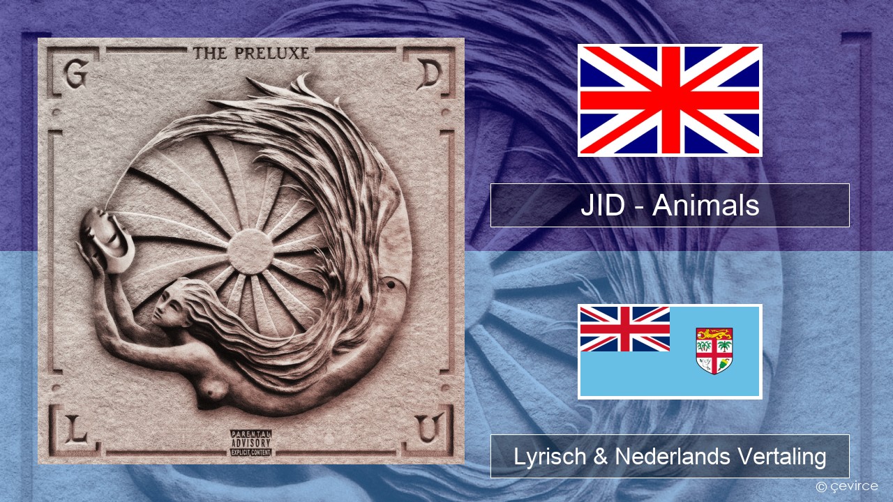 JID – Animals (Pt. I) Engels Lyrisch & Nederlands Vertaling
