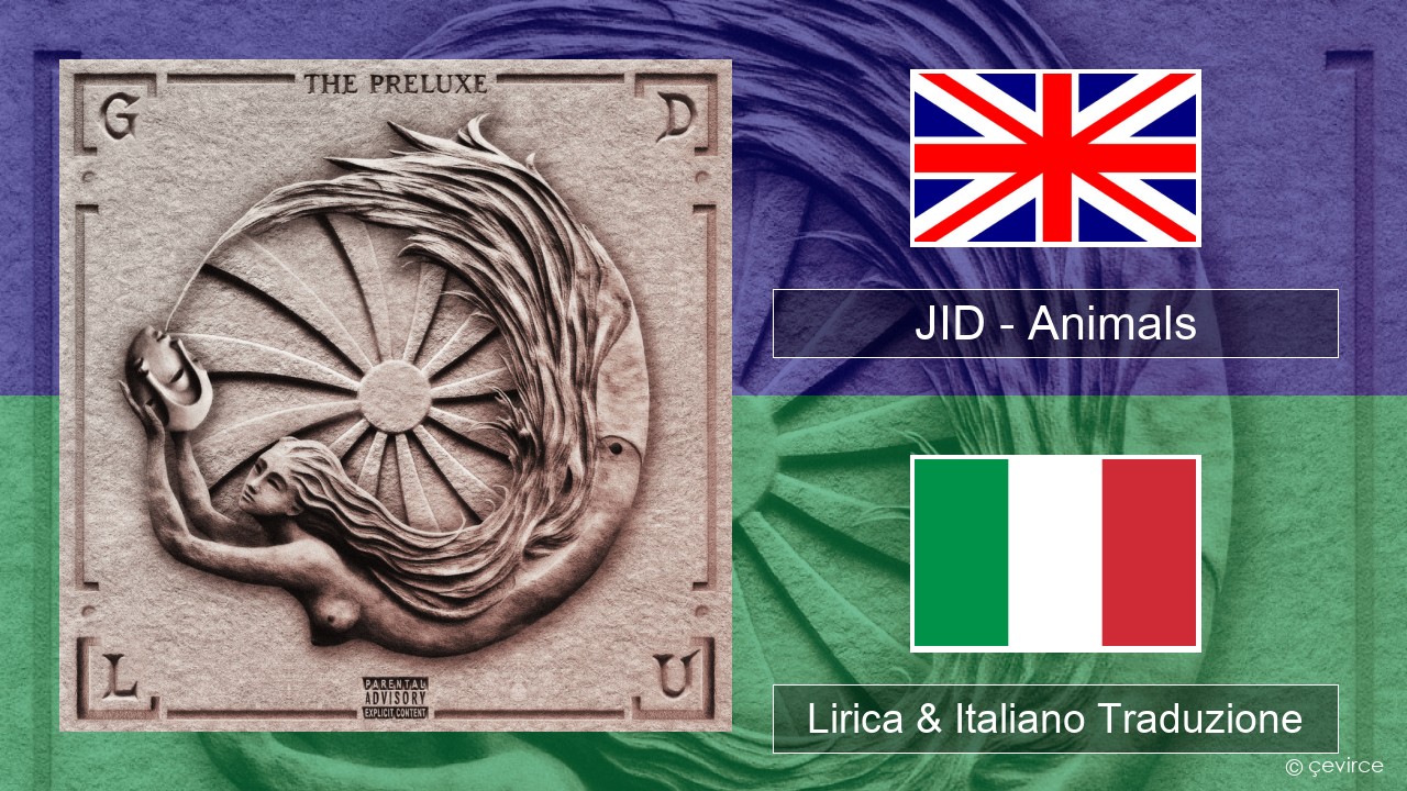 JID – Animals (Pt. I) Inglese Lirica & Italiano Traduzione