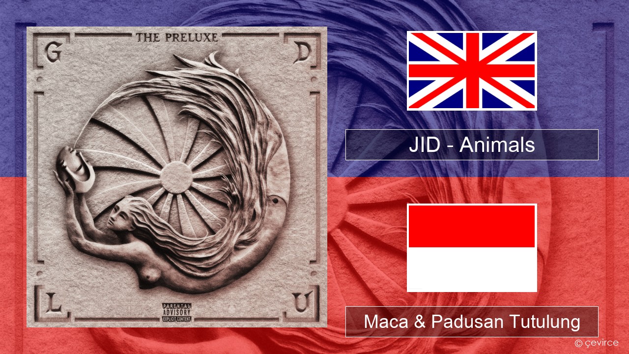 JID – Animals (Pt. I) Sing Maca & Padusan Tutulung