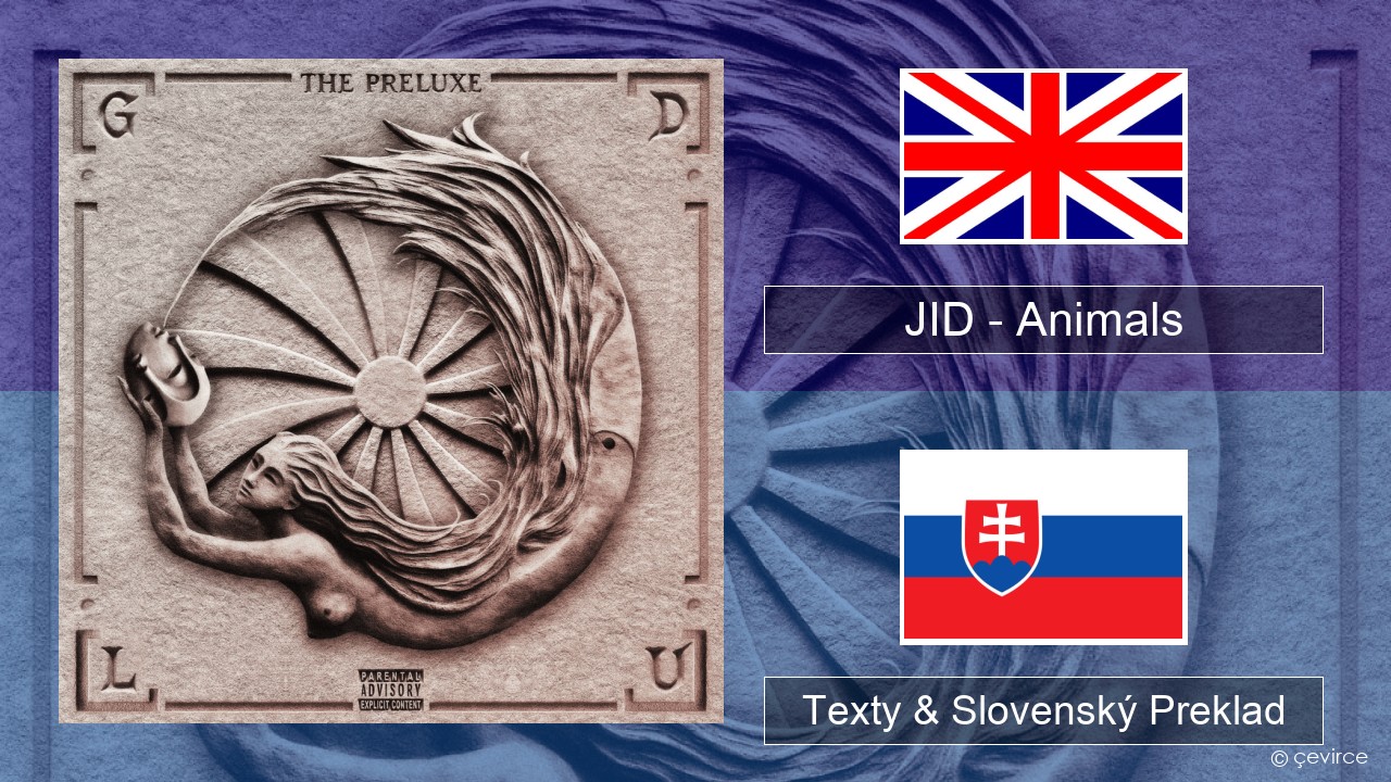 JID – Animals (Pt. I) Anglický Texty & Slovenský Preklad