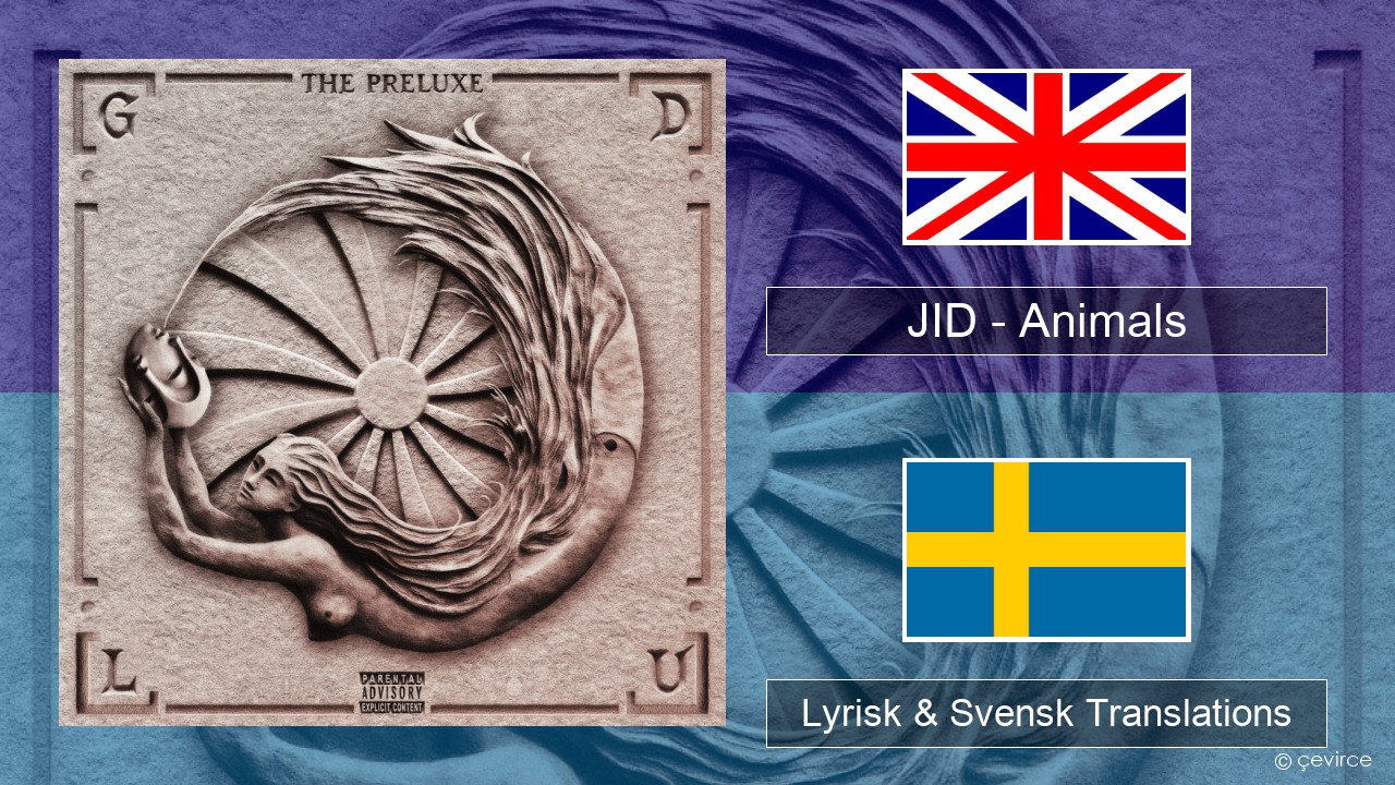 JID – Animals (Pt. I) Engelsk Lyrisk & Svensk Translations