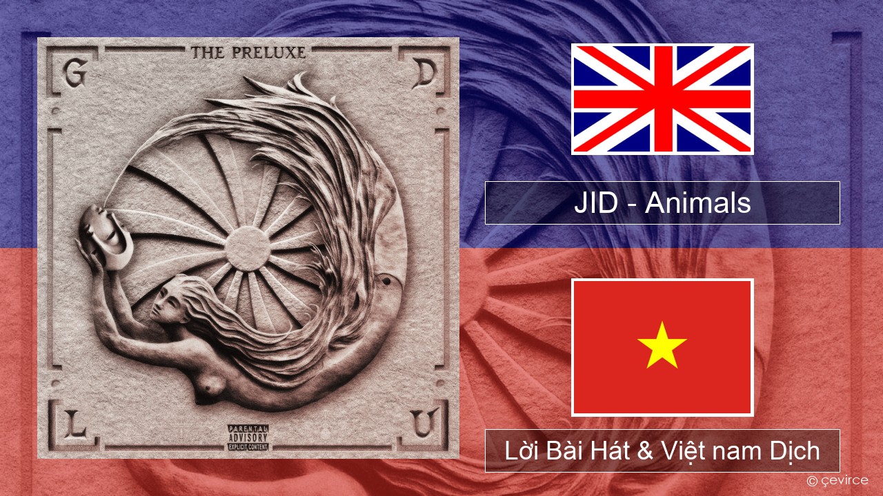 JID – Animals (Pt. I) Tiếng anh Lời Bài Hát & Việt nam Dịch