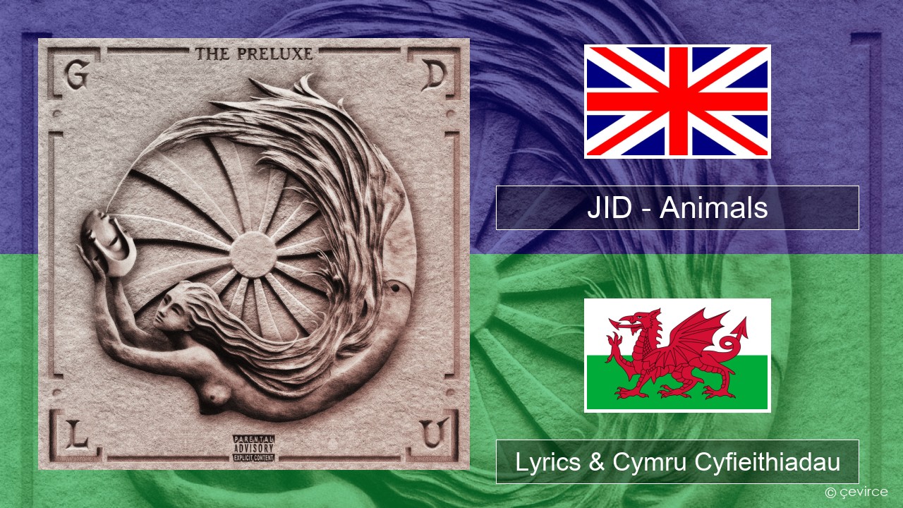 JID – Animals (Pt. I) Saesneg Lyrics & Cymru Cyfieithiadau