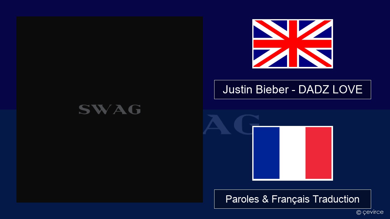 Justin Bieber – DADZ LOVE Anglais Paroles & Français Traduction