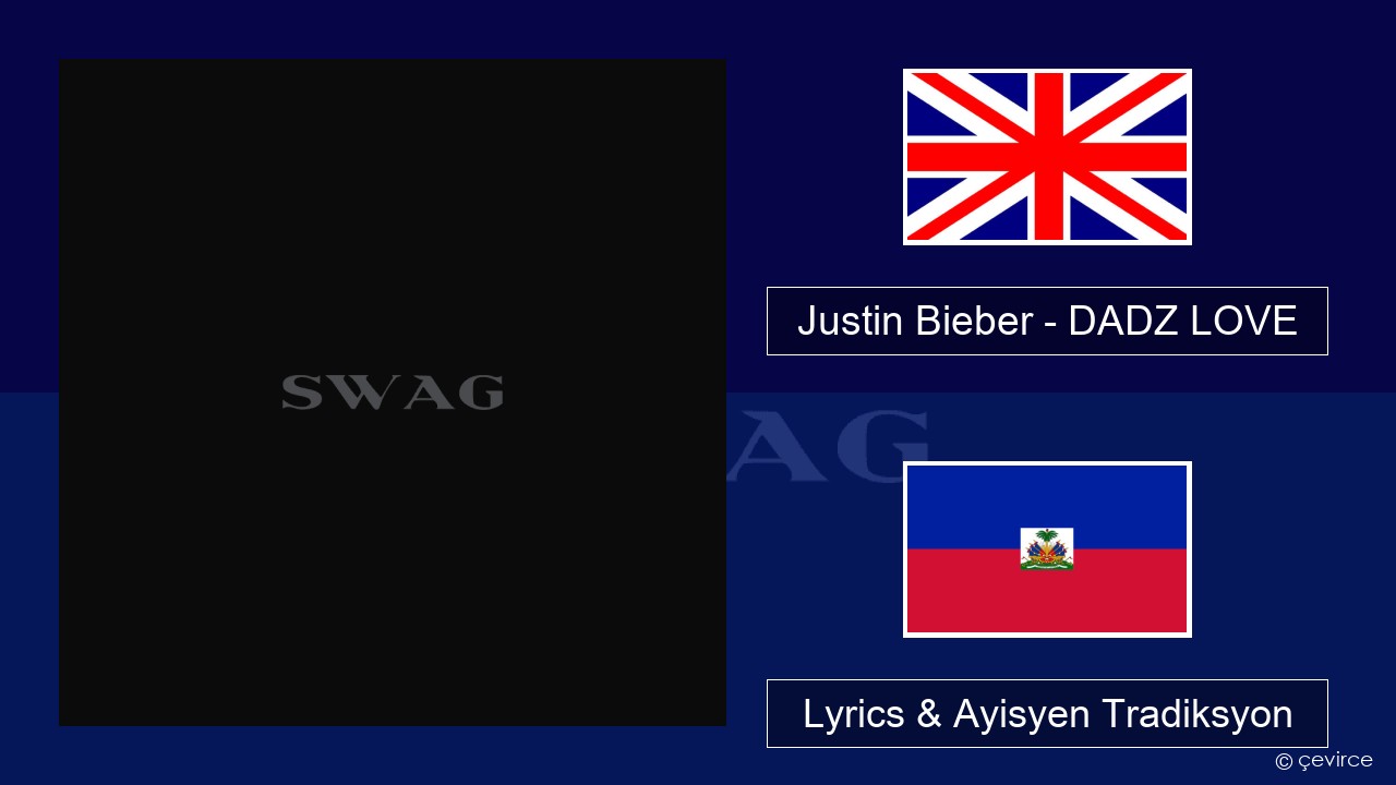 Justin Bieber – DADZ LOVE Angle Lyrics & Ayisyen Tradiksyon