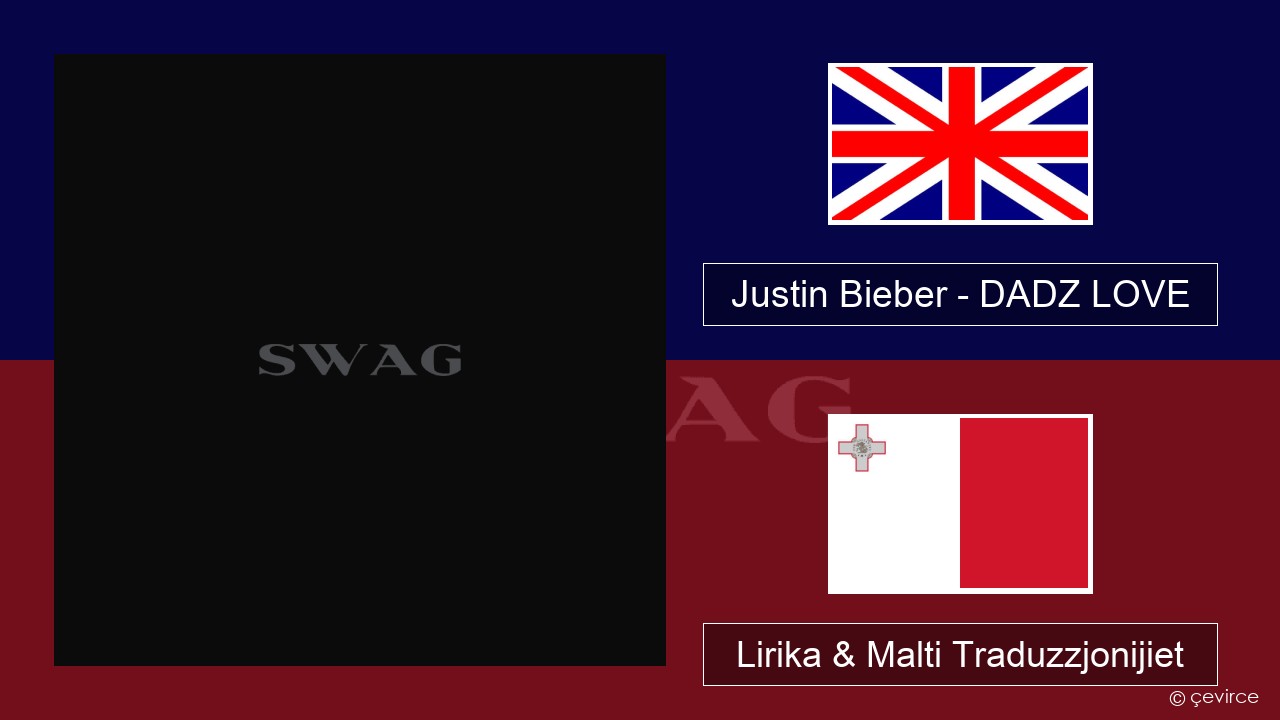 Justin Bieber – DADZ LOVE Ingliż Lirika & Malti Traduzzjonijiet