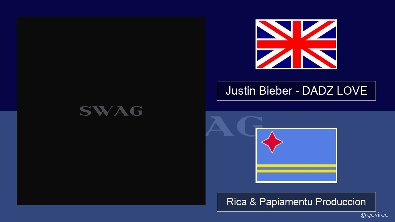 Justin Bieber – DADZ LOVE Ing Rica & Papiamentu Produccion