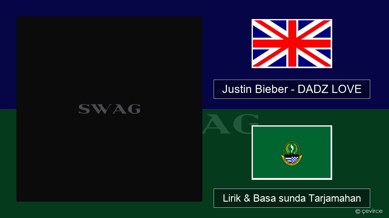 Justin Bieber – DADZ LOVE Basa inggris Lirik & Basa sunda Tarjamahan