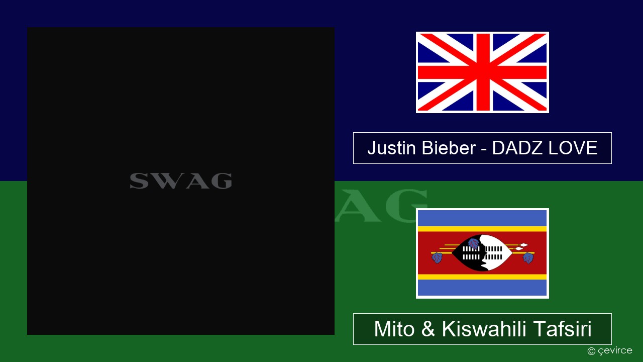 Justin Bieber – DADZ LOVE Englishen Mito & Kiswahili Tafsiri