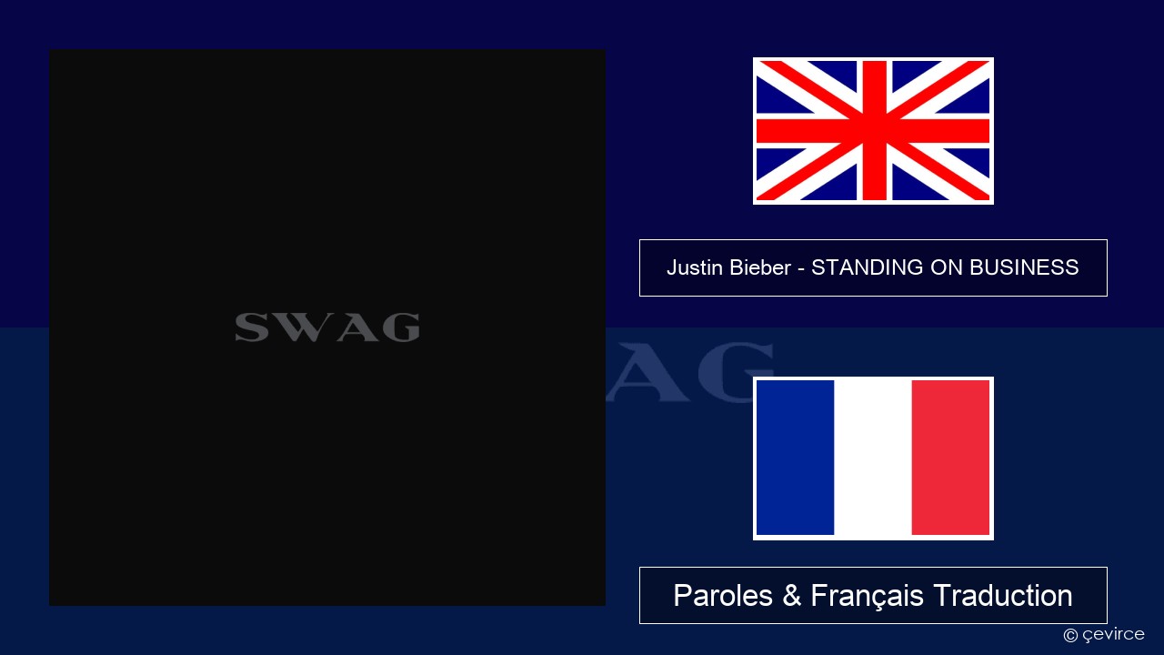 Justin Bieber – STANDING ON BUSINESS Anglais Paroles & Français Traduction