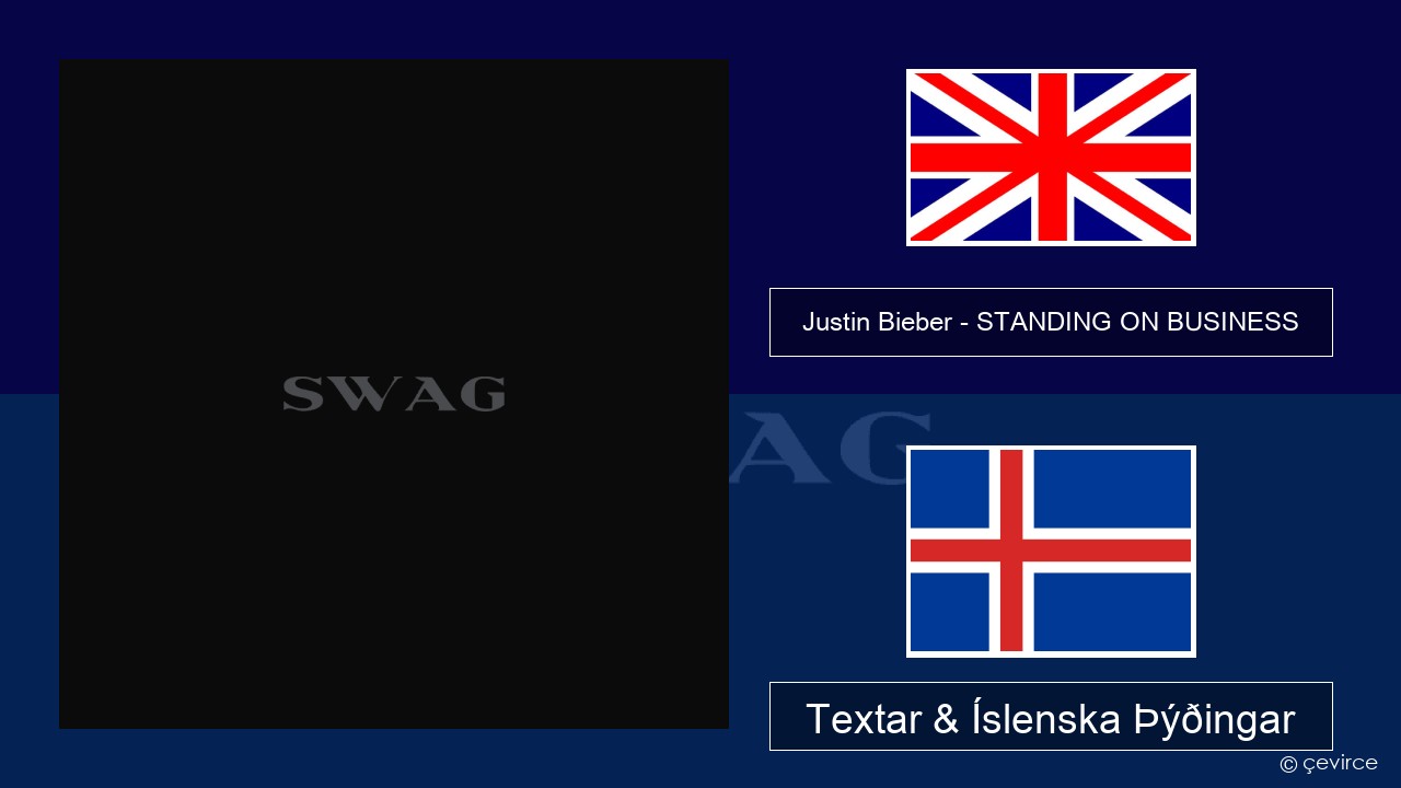 Justin Bieber – STANDING ON BUSINESS Íslenska Textar & Íslenska Þýðingar