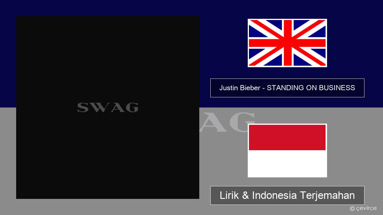 Justin Bieber – STANDING ON BUSINESS Bahasa Indonesia Lirik & Indonesia Terjemahan
