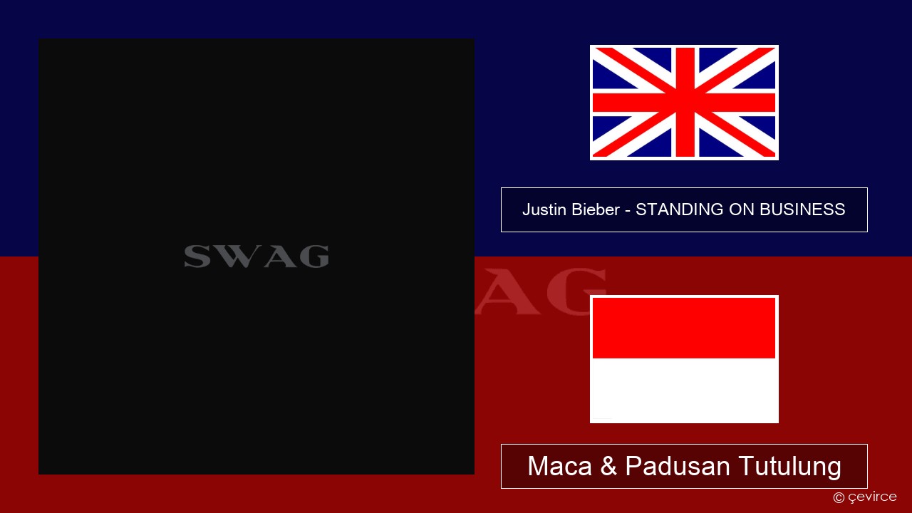 Justin Bieber – STANDING ON BUSINESS Sing Maca & Padusan Tutulung
