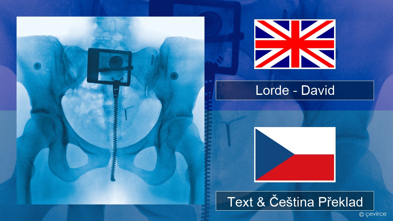 Lorde – David Anglický Text & Čeština Překlad