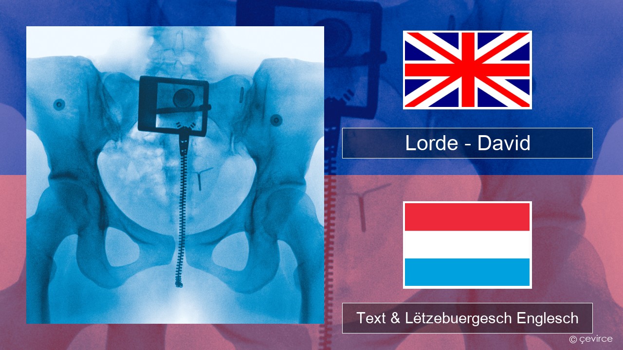 Lorde – David Englisch Text & Lëtzebuergesch Englesch