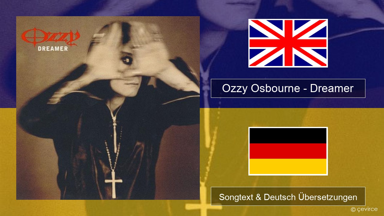 Ozzy Osbourne – Dreamer Englisch Songtext & Deutsch Übersetzungen
