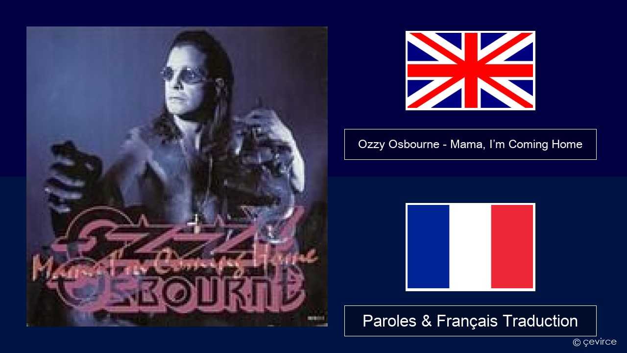 Ozzy Osbourne – Mama, I’m Coming Home Anglais Paroles & Français Traduction