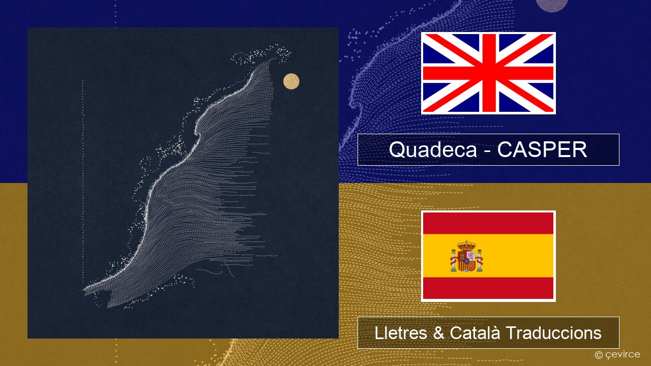 Quadeca – CASPER Anglès Lletres & Català Traduccions