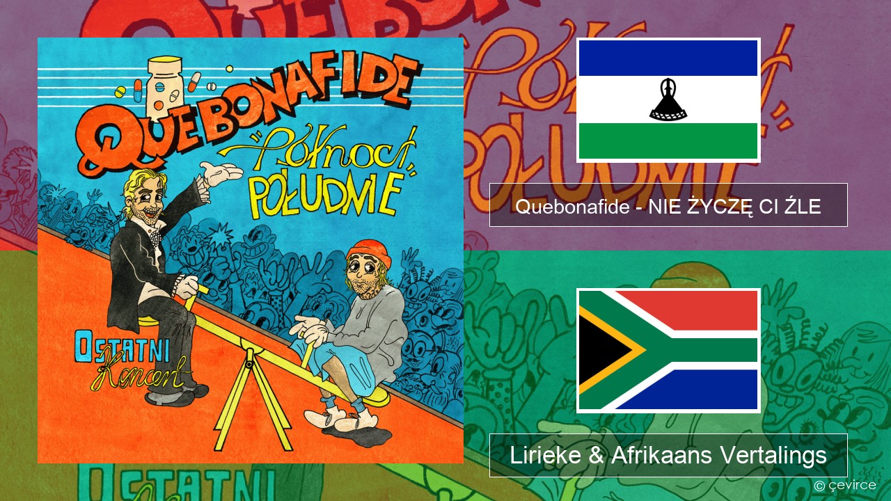 Quebonafide – NIE ŻYCZĘ CI ŹLE Pools Lirieke & Afrikaans Vertalings