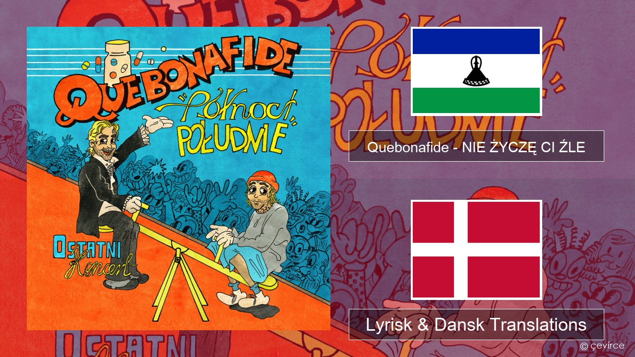 Quebonafide – NIE ŻYCZĘ CI ŹLE Polere Lyrisk & Dansk Translations