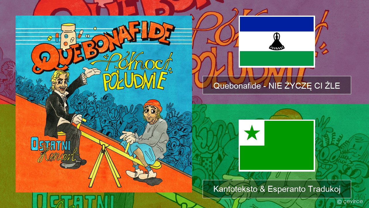 Quebonafide – NIE ŻYCZĘ CI ŹLE Pola Kantoteksto & Esperanto Tradukoj