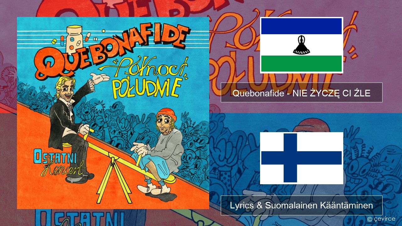 Quebonafide – NIE ŻYCZĘ CI ŹLE Puola Lyrics & Suomalainen Kääntäminen