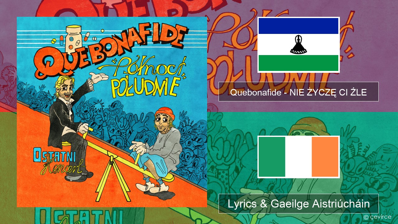 Quebonafide – NIE ŻYCZĘ CI ŹLE Polainnis Lyrics & Gaeilge Aistriúcháin
