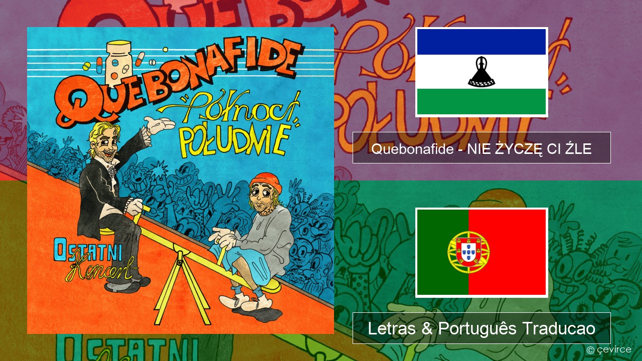 Quebonafide – NIE ŻYCZĘ CI ŹLE Polaco Letras & Português Traducao