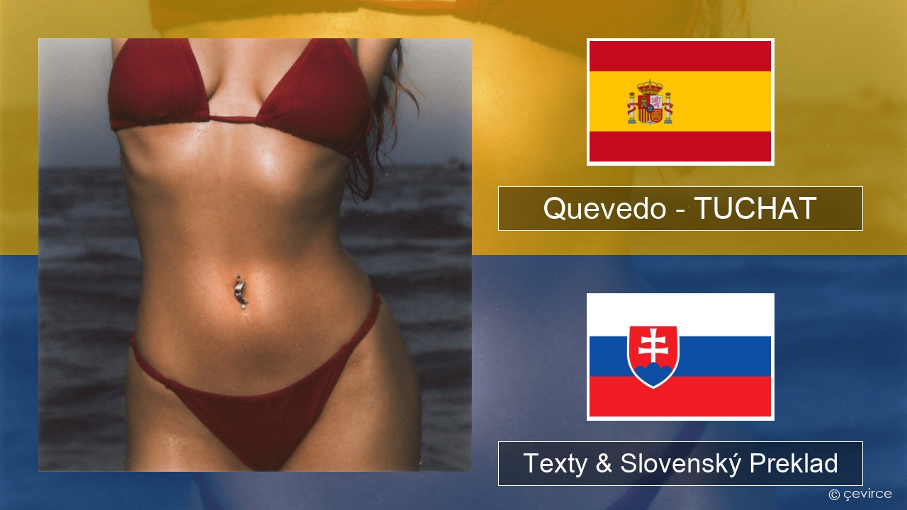 Quevedo – TUCHAT Španielsko Texty & Slovenský Preklad