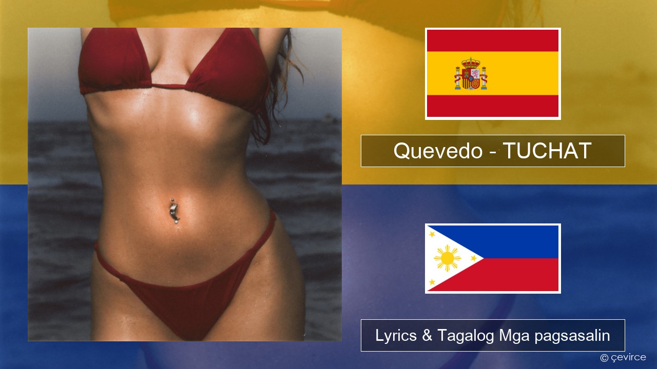 Quevedo – TUCHAT Espanyol Lyrics & Tagalog Mga pagsasalin