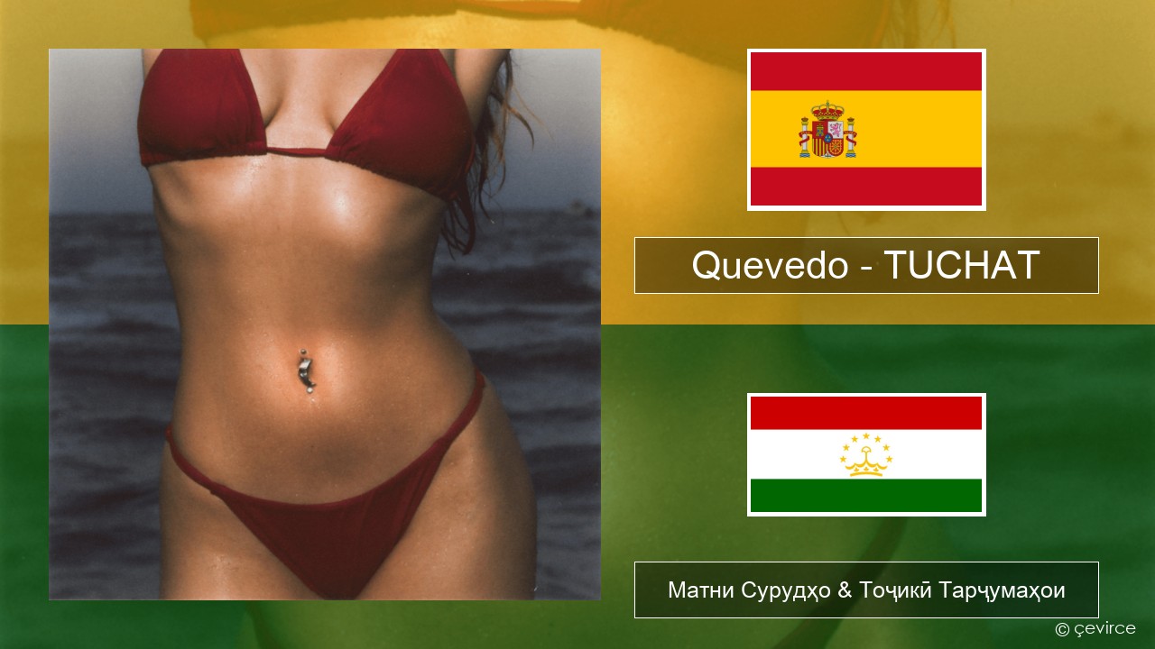 Quevedo – TUCHAT Испанӣ Матни Сурудҳо & Тоҷикӣ Тарҷумаҳои