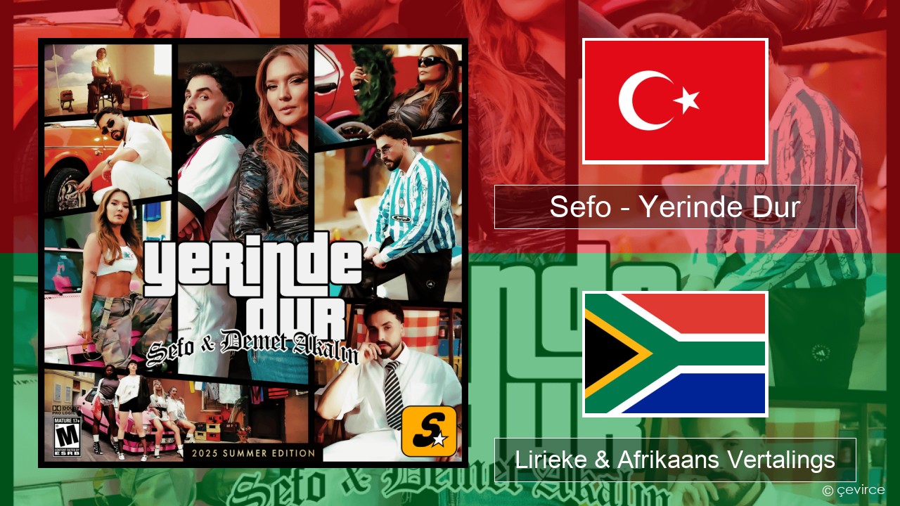 Sefo – Yerinde Dur Turks Lirieke & Afrikaans Vertalings