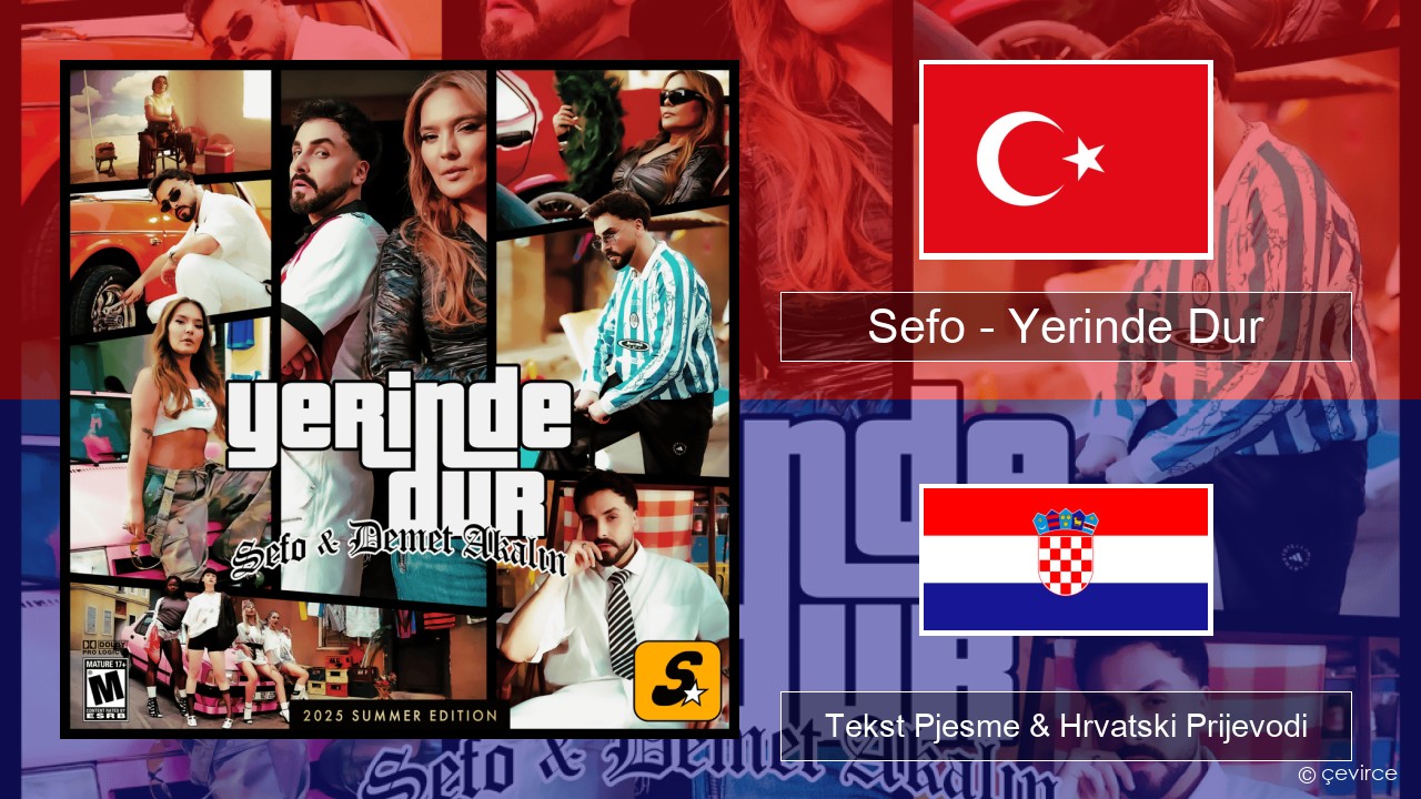 Sefo – Yerinde Dur Turski Tekst Pjesme & Hrvatski Prijevodi