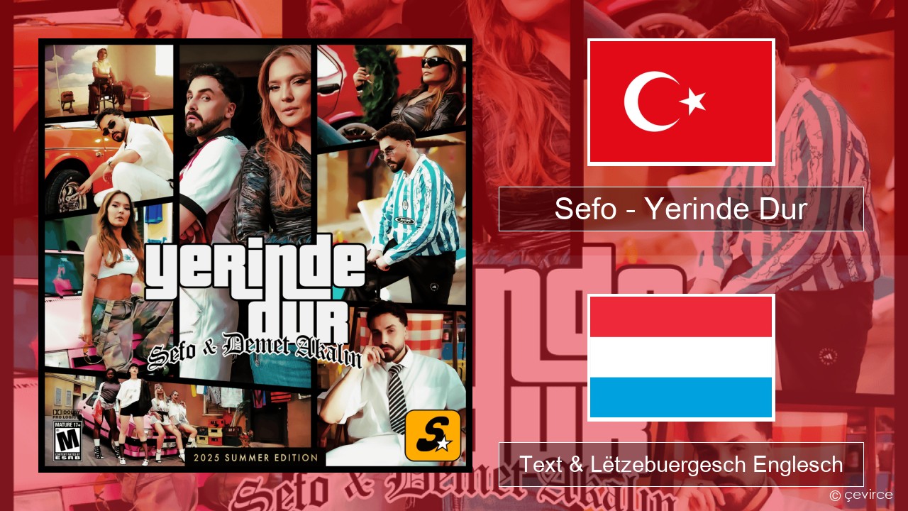 Sefo – Yerinde Dur Tierkesch Text & Lëtzebuergesch Englesch