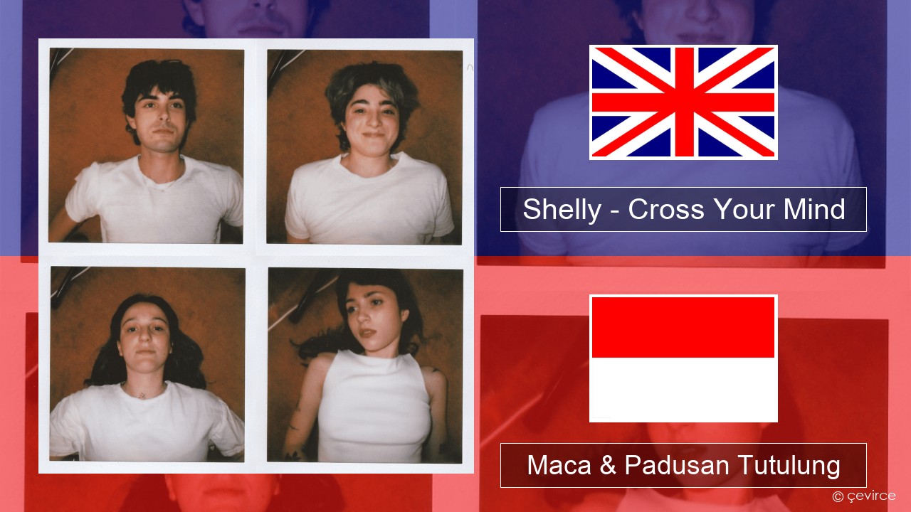 Shelly – Cross Your Mind Sing Maca & Padusan Tutulung