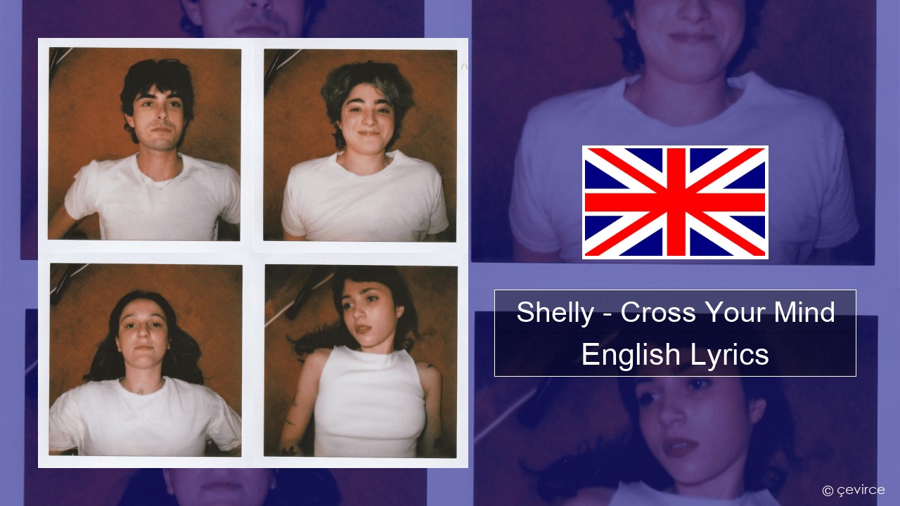 Shelly – Cross Your Mind English Lyrics